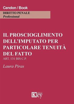 Il proscioglimento dell'imputato per particolar tenuità del fatto - Piras, Laura