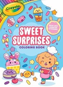 Cover Crayola: Sweet Surprises Coloring Book with 200 Scented Stickers (a Crayola Coloring Sticker Activity Book for Kids)