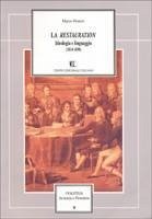 Cover La restauration. Ideologia e linguaggio (1814-1830)