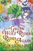 The Green Wolf Rider ... Rides Again The Green Wolf Rider ... Rides Again