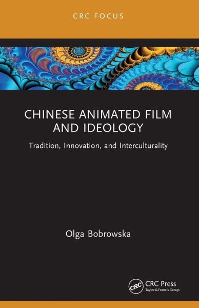 Chinese Animated Film and Ideology Chinese Animated Film and Ideology