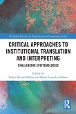 Critical Approaches to Institutional Translation and Interpreting