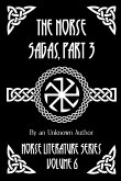 The Norse Sagas, Part 3 The Norse Sagas, Part 3