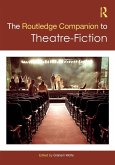 The Routledge Companion to Theatre-Fiction