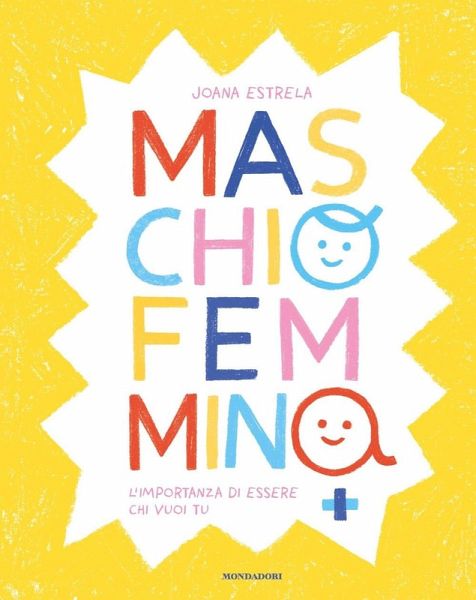 Maschio Femmina. L'importanza di essere chi vuoi tu
