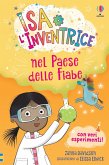 Isa l'Inventrice nel Paese delle Fiabe. Isa l'inventrice