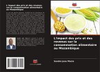 L'impact des prix et des revenus sur la consommation alimentaire au Mozambique L'impact des prix et des revenus sur la consommation alimentaire au Mozambique