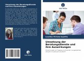 Umsetzung der Beratungsdienste und ihre Auswirkungen Umsetzung der Beratungsdienste und ihre Auswirkungen