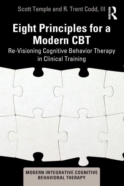 Eight Principles for a Modern CBT Eight Principles for a Modern CBT
