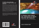 Il cinema come mezzo per valorizzare le figure storiche del Camerun