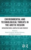 Environmental and Technological Threats in the Arctic Region
