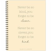 Never Be So Kind 2026 8.5 X 11 Weekly Monthly Softcover Planner Never Be So Kind 2026 8.5 X 11 Weekly Monthly Softcover Planner