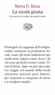 La moda giusta. Un invito a vestire in modo etico - Riezu, Marta D.