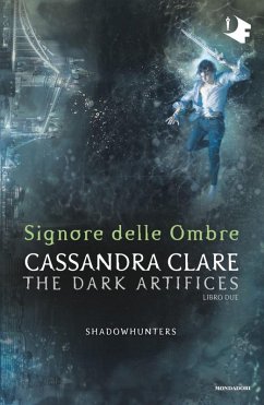 Cover Signore delle ombre. Dark artifices. Shadowhunters