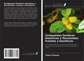 Compuestos fenólicos bioactivos y flavonoides: Fuentes y beneficios Compuestos fenólicos bioactivos y flavonoides: Fuentes y beneficios