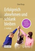 Erfolgreich abnehmen und schlank bleiben Erfolgreich abnehmen und schlank bleiben