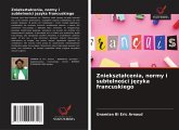 Zniekszta¿cenia, normy i subtelno¿ci j¿zyka francuskiego Zniekszta¿cenia, normy i subtelno¿ci j¿zyka francuskiego