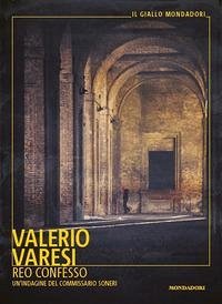 Reo confesso. Un'indagine del commissario Soneri Cover Reo confesso. Un'indagine del commissario Soneri