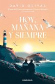 Hoy, mañana y siempre Hoy, mañana y siempre