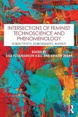 Intersections of Feminist Technoscience and Phenomenology
