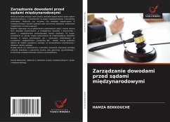 Zarz¿dzanie dowodami przed s¿dami mi¿dzynarodowymi - BEKKOUCHE, HAMZA