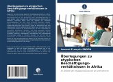 Überlegungen zu atypischen Beschäftigungs-verhältnissen in Afrika Überlegungen zu atypischen Beschäftigungs-verhältnissen in Afrika