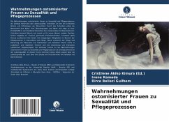 Cover Wahrnehmungen ostomisierter Frauen zu Sexualität und Pflegeprozessen