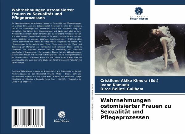 Wahrnehmungen ostomisierter Frauen zu Sexualität und Pflegeprozessen Wahrnehmungen ostomisierter Frauen zu Sexualität und Pflegeprozessen