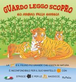 Gli animali della giungla. Guardo leggo scopro Gli animali della giungla. Guardo leggo scopro