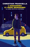 L' assassino ci vede benissimo. La lunga notte di Contrera L' assassino ci vede benissimo. La lunga notte di Contrera