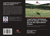 L'agriculture biologique dans les Dangs : Le point de vue des agriculteurs tribaux