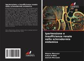 Ipertensione e insufficienza renale nella sclerodermia sistemica Ipertensione e insufficienza renale nella sclerodermia sistemica