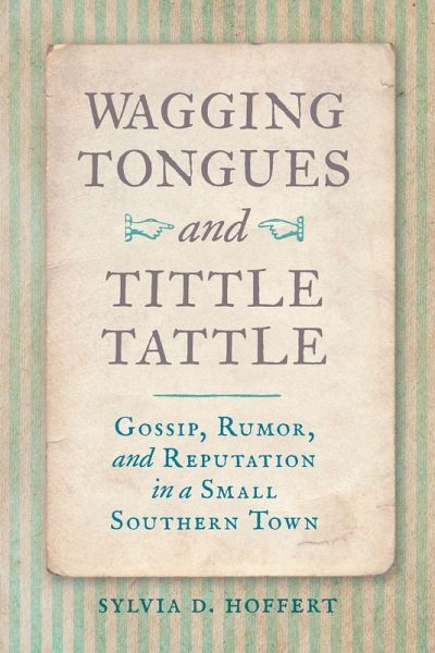 Wagging Tongues and Tittle Tattle Wagging Tongues and Tittle Tattle