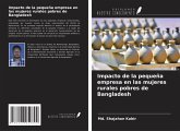Impacto de la pequeña empresa en las mujeres rurales pobres de Bangladesh