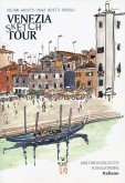 Venezia Sketch Tour. Guida turistica della città in 130 illustrazioni Venezia Sketch Tour. Guida turistica della città in 130 illustrazioni