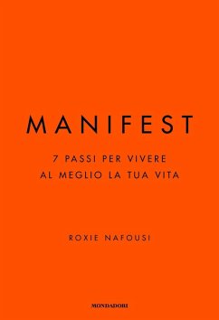 Manifest. 7 passi per vivere al meglio la tua vita - Nafousi, Roxie