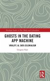 Ghosts in the Dating App Machine