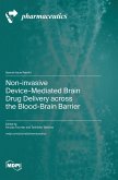 Non-invasive Device-Mediated Brain Drug Delivery across the Blood-Brain Barrier Non-invasive Device-Mediated Brain Drug Delivery across the Blood-Brain Barrier