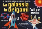 La galassia in origami. Facili e per bambini