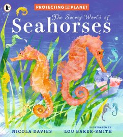 Cover Protecting the Planet: The Secret World of Seahorses