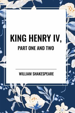 King Henry IV, Part One and Two - Shakespeare, William