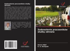 Zadowolenie pracowników s¿u¿by zdrowia - Adjei, Aaron;Danquah, S. A.