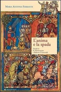 Cover L' anima e la spada. Desiderio di Montecassino e Roberto il Guiscardo