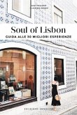 Soul of Lisbon. Guida alle 30 migliori esperienze
