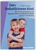 Dein SelbstSicheres Kind Dein SelbstSicheres Kind