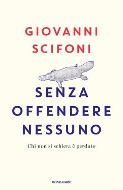 Cover Senza offendere nessuno. Chi non si schiera è perduto