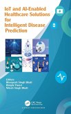 IoT and AI-Enabled Healthcare Solutions and Intelligent Disease Prediction