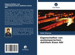 Eigenschaften von austemperiertem duktilem Eisen ADI - Sharma, Sahil Eigenschaften von austemperiertem duktilem Eisen ADI - Sharma, Sahil