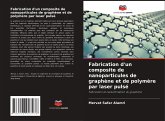 Fabrication d'un composite de nanoparticules de graphène et de polymère par laser pulsé