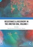 Resistance & Recovery in the #MeToo era, Volume I